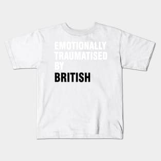 Emotionally traumatised Kids T-Shirt